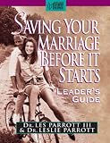 Saving Your Marriage Before It Starts Leader's Guide