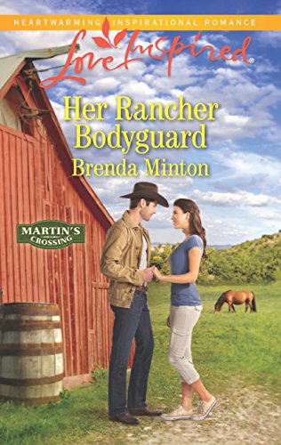 Her Rancher Bodyguard (Martin's Crossing)