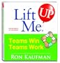 Lift Me UP! Teams Win Teams Work