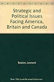 The strategic and political issues facing America, Britain and Canada