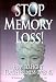 Stop Memory Loss: How to Fight Forgetfulness over 40