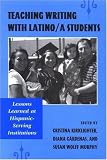 Teaching Writing With Latino/a Students: Lessons Learned at Hispanic-Serving Institutions