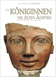 Die K&ouml;niginnen des Alten &Auml;gypten - Rosanna Pirelli