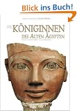 Die K�niginnen des Alten �gypten