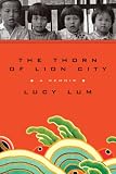 The Thorn of Lion City: A Memoir