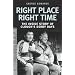 Right Place Right Time: The Inside Story of Clough's Derby Days: Clough's Derby Years