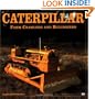 Caterpillar: Farm Tractors, Bulldozers and Heavy Machinery (Farm Tractor Color History)