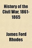 History of the Civil War, 1861-1865
