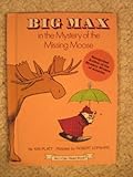 Big Max in the Mystery of the Missing Moose (An I Can Read Book)