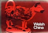 Welsh china : an illustrated handbook...[of] pieces...in the collection of the National Museum of Wales