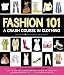 Fashion 101: A Crash Course in Clothing