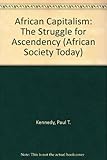African capitalism : the struggle for ascendency