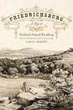 Friedrichsburg: Colony of the German Furstenverein (Jack and Doris Smothers Series in Texas History, Life, and Culture)