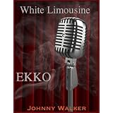 White Limousine (EKKO) ~ Johnny Walker