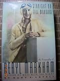 Straight on till morning : the biography of Beryl Markham