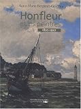 Honfleur et les peintres : 1820-1920