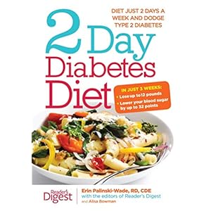 2-Day Diabetes Diet: Diet Just 2 Days a Week and Dodge Type 2 Diabetes