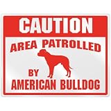 New  Caution : Area Patrolled By American Bulldog  Parking Sign Dog