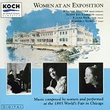 Women at an Exposition: Music Composed by Women and Performed at the 1893 Worlds Fair in Chicago