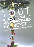 Tout le programme de mathématiques en BCPST 1 : Avec 1000 exercices et problèmes résolus