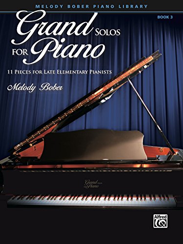 Grand Solos for Piano, Book 3: 11 Pieces for Late Elementary Pianists