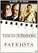 Vento Di Passioni / Il Patriota (2 Dvd)
