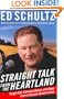 Straight Talk from the Heartland: Tough Talk, Common Sense, and Hope from a Former Conservative