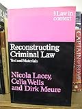 Reconstructing criminal law : critical perspectives on crime and the criminal process