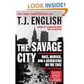 The Savage City: Race, Murder, and a Generation on the Edge