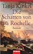 Die Schatten von La Rochelle: Roman