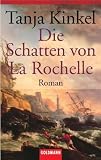 Die Schatten von La Rochelle: Roman