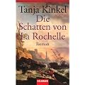 Die Schatten von La Rochelle: Roman