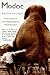 Modoc: The True Story Of The Greatest Elephant That Ever... Modoc: The True Story Of The Greatest Elephant That Ever...