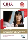 CIMA, for new syllabus assessments in 2011 and 2012. Certificate paper C05, Fundamentals of ethics, corporate governance and business law