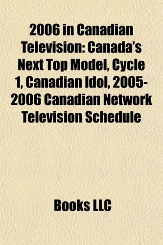 Produkt-Bild: 2006 in Canadian Television: Canada's Next Top Model, Cycle 1