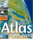 Atlas der Welt  01. Länder, Völker und Kulturen