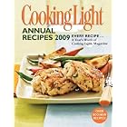 Cooking Light Annual Recipes 2009: Every Recipe...A Year's Worth of Cooking Light Magazine by Editors of Cooking Light Magazine