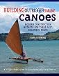 Building Outrigger Sailing Canoes: Modern Construction Methods for Three Fast, Beautiful Boats