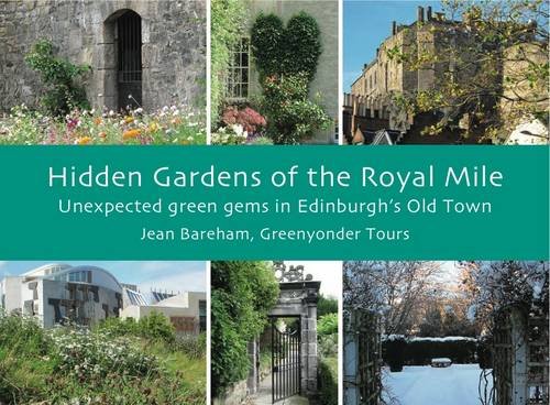 Hidden Gardens of the Royal Mile: Unexpected Green Gems in Edinburgh's Old Town