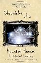 Chronicles of a Haunted House: A Diabolical Haunting: by the author of Vlad Dracula: The Devil's Puppet
