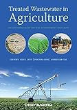 Treated wastewater in agriculture : use and impacts on the soil environment and crops