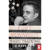 Basic Training (A Short Story) ~ Kurt Vonnegut