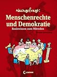 Nachgefragt - Menschenrechte und Demokratie: Basiswissen zum Mitreden - Christine Schulz-Reiss