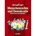 Nachgefragt. Menschenrechte und Demokratie: Basiswissen zum Mitreden