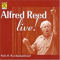 Alfred Reed Live!, Vol. 4: Acclamation!