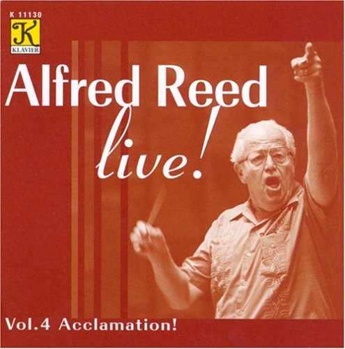 Alfred Reed Live!, Vol. 4: Acclamation!