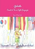 Gabriella Counts to Ten in Eight Languages (Gabriella Books)