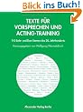 Texte f�r Vorsprechen und Acting-Training. 110 Solo- und Duo-Szenen des 20. Jahrhunderts
