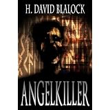 Angelkiller (The Angelkiller Triad) ~ H. David Blalock