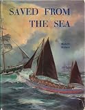 Saved from the sea : the story of life-saving services of the East Anglian coast